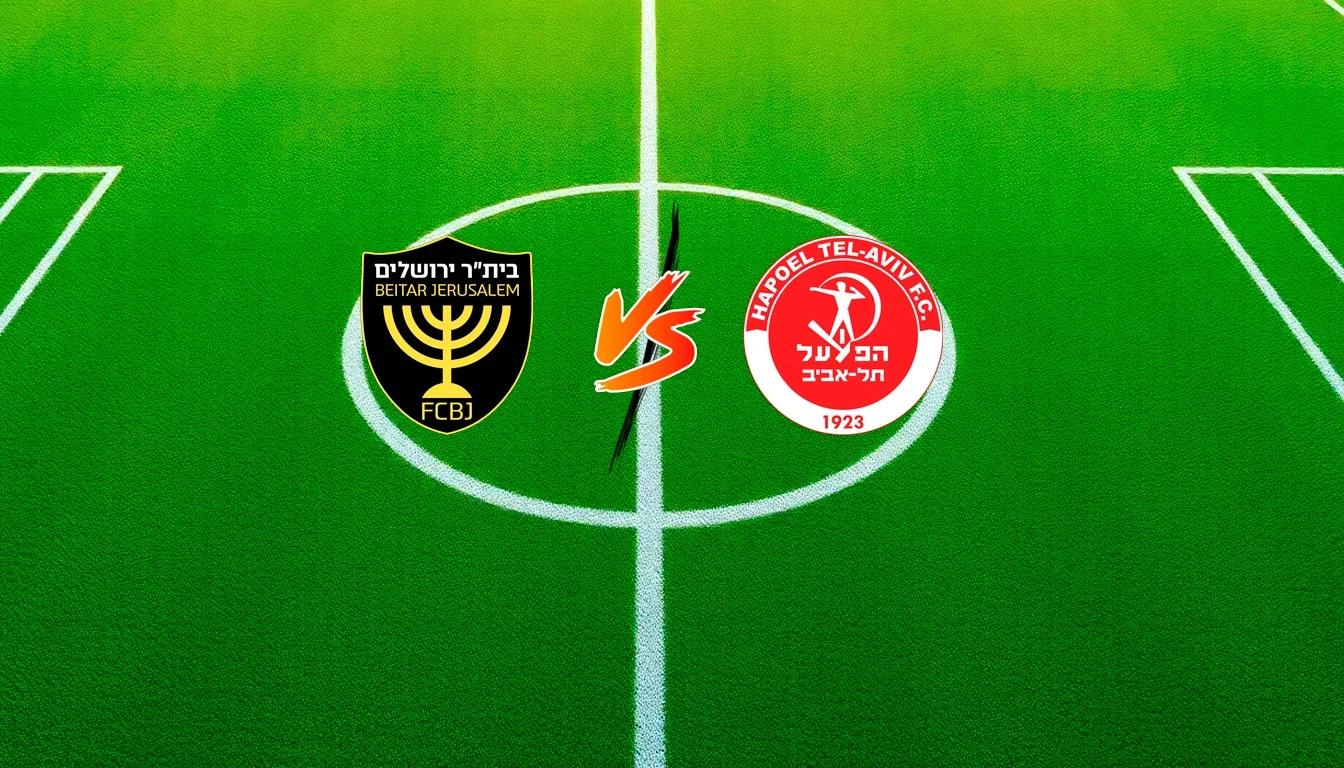 Beitar Jerusalén vs Hapoel Tel Aviv: Clásico en la Liga Premier